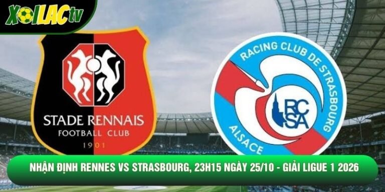 Nhận Định Rennes Vs Strasbourg, 23h15 Ngày 25/10 - Giải Ligue 1 2026